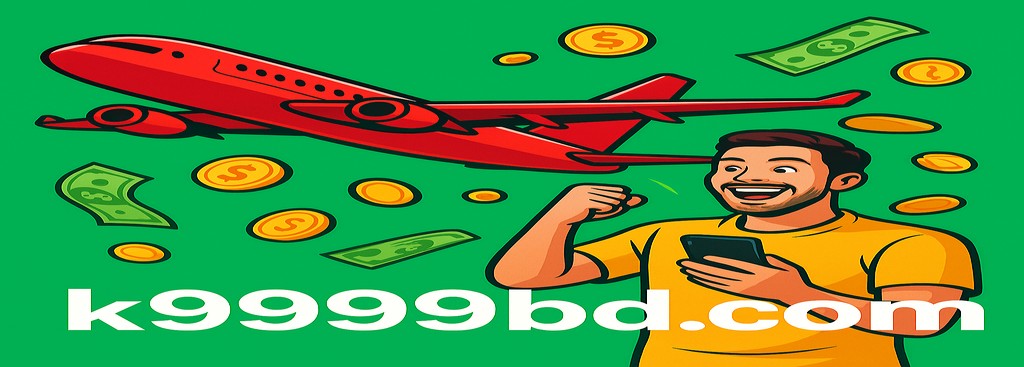 K9999 Aviator – Earn timely rewards and win real prizes in Bangladesh