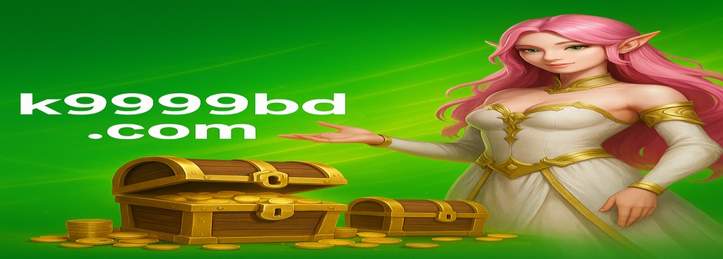 K9999 Create Account Bangladesh – New Member Enhancement Program & Daily Rewards